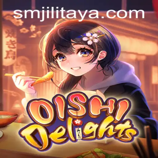 Discovering the Exciting World of OishiDelights and SM JILI